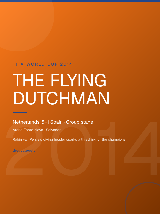 The Flying Dutchman - Netherlands 5–1 Spain · Group stage World Cup 2014 wallpaper